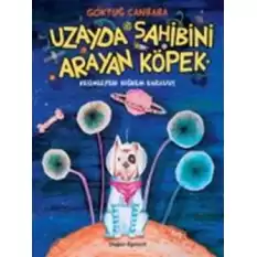 Uzayda Sahibini Arayan Köpek