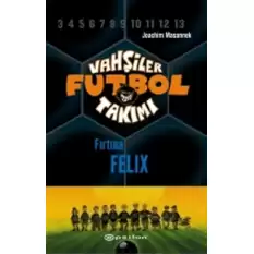 Vahşiler Futbol Takımı 2 - Fırtına Felix