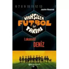 Vahşiler Futbol Takımı 5 - Lokomotif Deniz