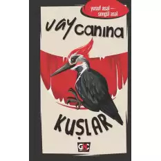 Vay Canına Kuşlar (Ciltli)