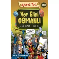 Ver Elini Osmanlı - Kısa Osmanlı Tarihi