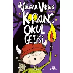 Vulgar Viking 3 Korkunç Okul Gezisi