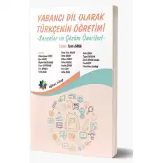 Yabancı Dil Olarak Türkçenin Öğretimi - Sorunlar ve Çözüm Önerileri