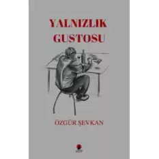 Yalnızlık Gustosu