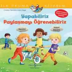 Yapabiliriz, Paylaşmayı Öğrenebiliriz – İlk Okuma Kitabım