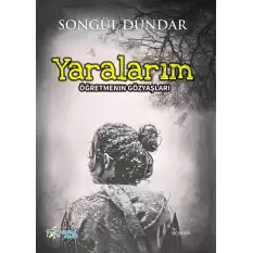 Yaralarım - Öğretmenin Gözyaşları