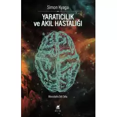 Yaratıcılık Ve Akıl Hastalığı