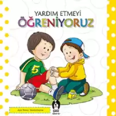 Yardım Etmeyi Öğreniyoruz