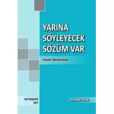 Yarına Söyleyecek Sözüm Var