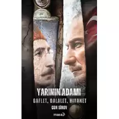 Yarının Adamı - Gaflet, Dalalet, Hıyanet