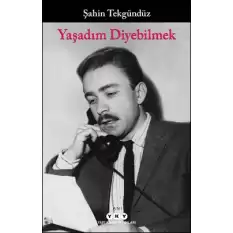 Yaşadım Diyebilmek