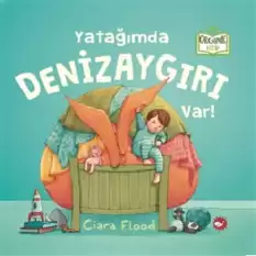 Yatağımda Denizaygırı Var! (Ciltli)