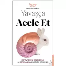 Yavaşça Acele Et