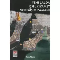 Yeni Çağda İçsel Kıyamet ve Değişim Zamanı