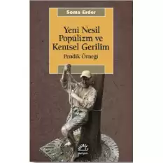 Yeni Nesil Popülizm ve Kentsel Gerilim