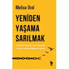 Yeniden Yaşama Sarılmak