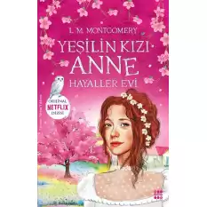 Yeşilin Kızı Anne 5 - Hayaller Evi