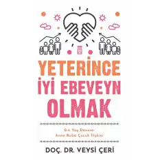 Yeterince İyi Ebeveyn Olmak