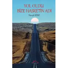 Yol Oldu Bize Hasretin Adı