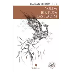 Yolda Bir Kuşa Rastladım