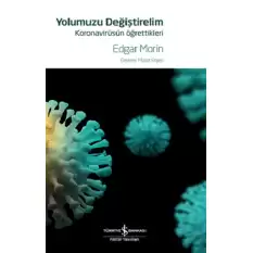 Yolumuzu Değiştirelim - Koronavirüsün Öğrettikleri