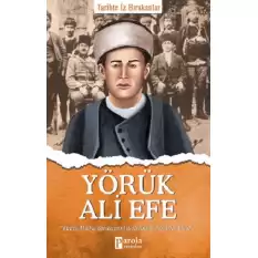 Yörük Ali Efe - Tarihte İz Bırakanlar