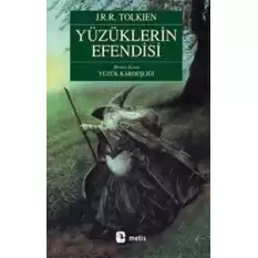 Yüzüklerin Efendisi Birinci Kısım Yüzük Kardeşliği