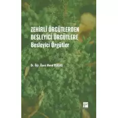 Zehirli Örgütlerden Besleyici Örgütlere - Besleyici Örgütler