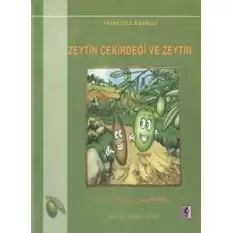 Zeytin Çekirdeği ve Zeytin