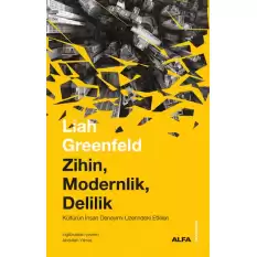 Zihin, Modernlik, Delilik
