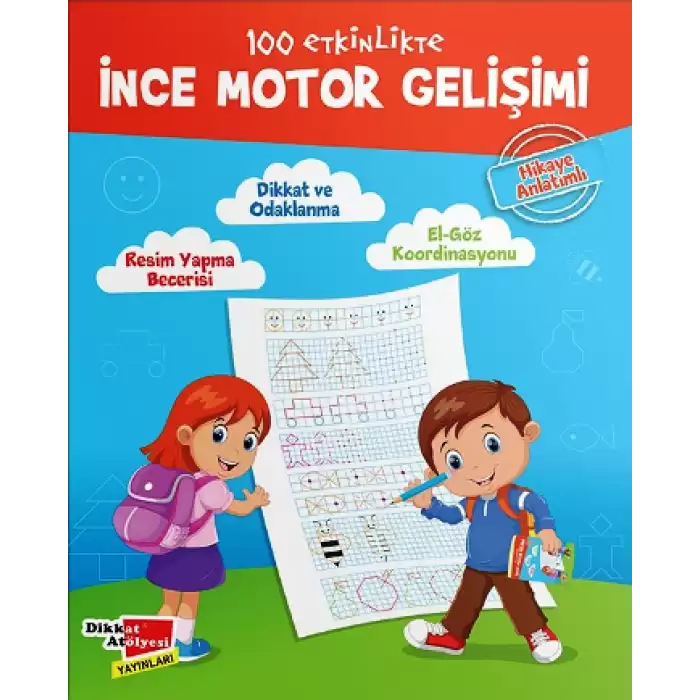 100 Etkinlikte İnce Motor Gelişimi (Hikaye Anlatımlı)