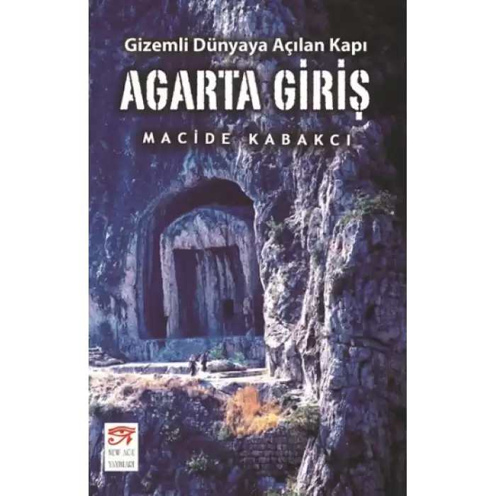 Agarta Giriş - Gizemli Dünyaya Açılan Kapı