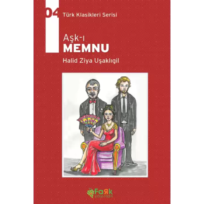 Aşk-ı Memnu - Türk Klasikleri Serisi 04