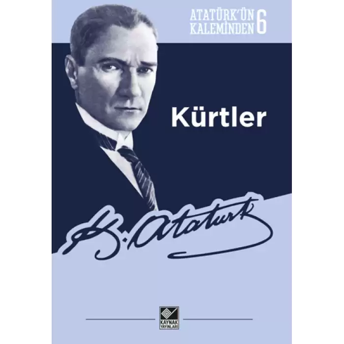 Atatürk’ün Kaleminden 6 - Kürtler