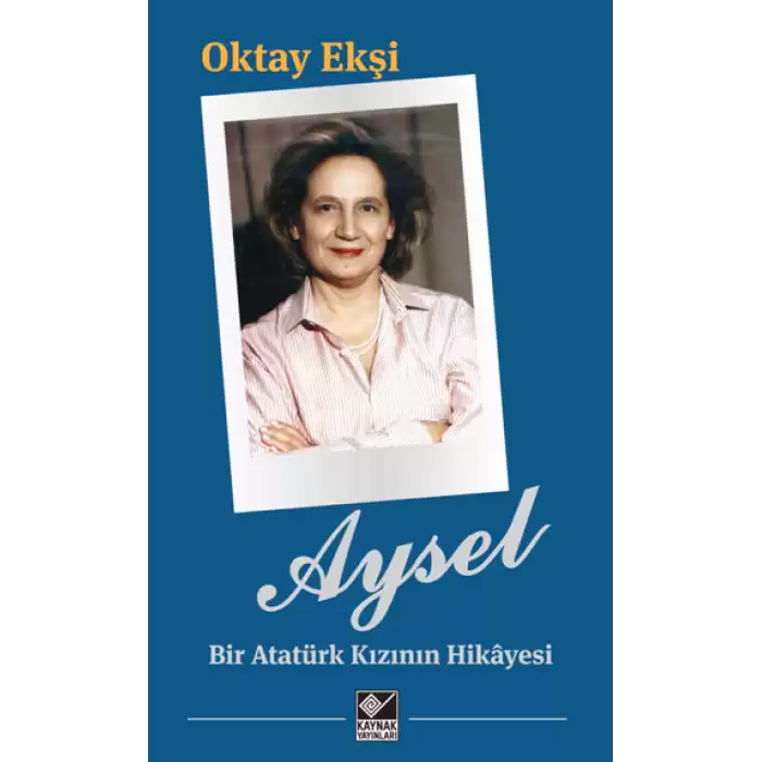 Aysel - Bir Atatürk Kızının Hikayesi