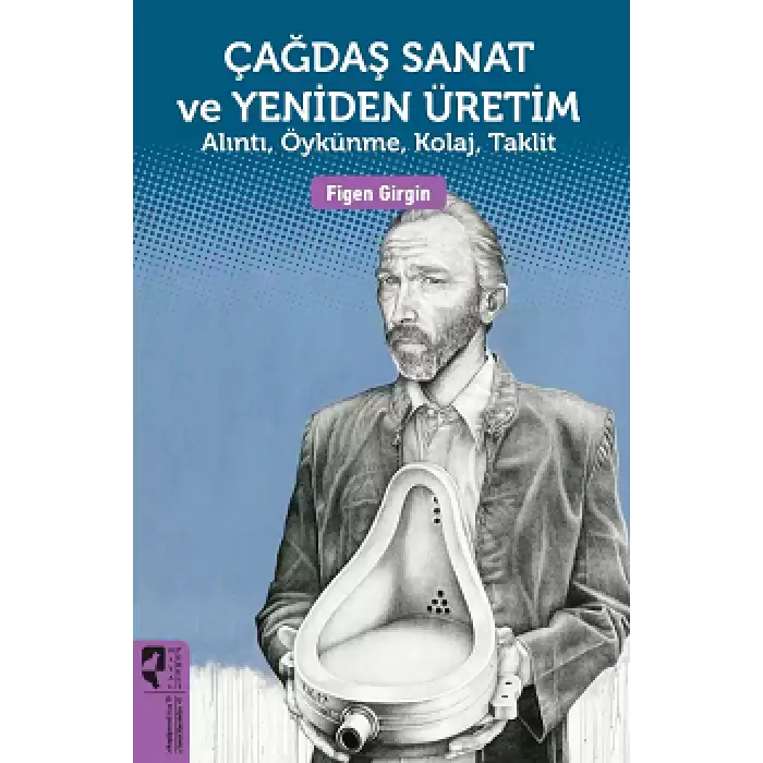 Çağdaş Sanat ve Yeniden Üretim