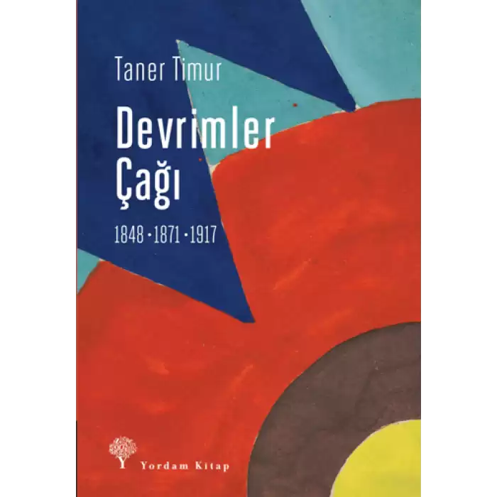 Devrimler Çağı: 1848, 1871, 1917