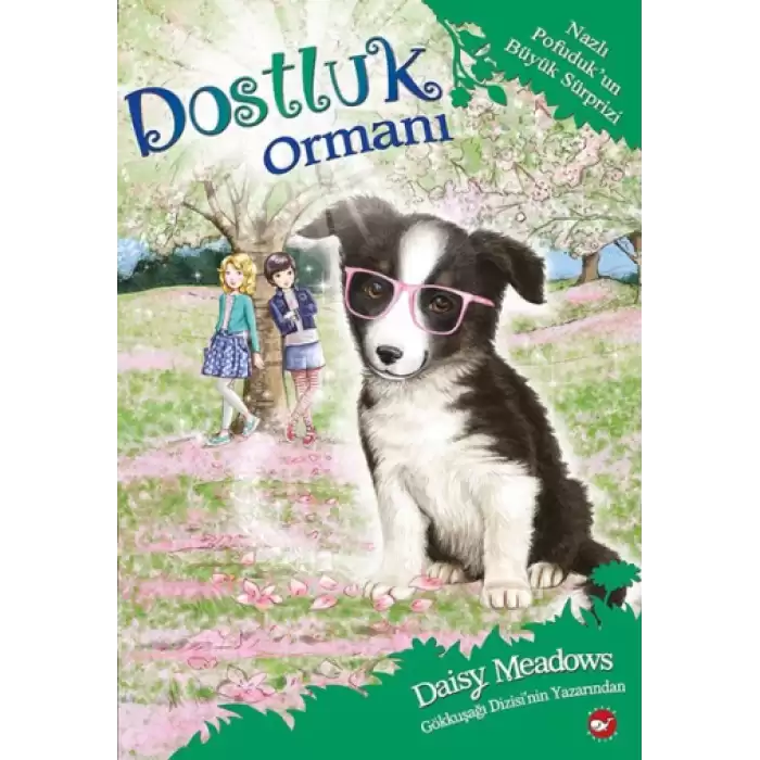 Dostluk Ormanı 10 - Nazlı Pofuduk’un Büyük Sürprizi