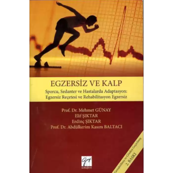 Egzersiz Ve Kalp Sporcu, Sedanter ve Hastalarda Adaptasyon: Egzersiz Reçetesi ve Rehabilitasyon Egzersiz