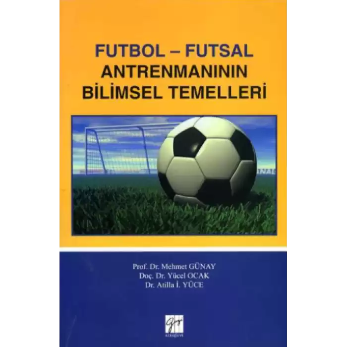 Futbol - Futsal Antrenmanın Bilimsel Temelleri