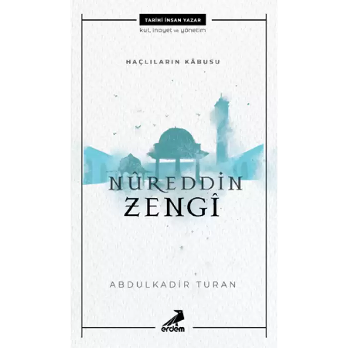 Haçlıların Kabusu Nureddin Zengi