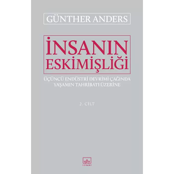 İnsanın Eskimişliği Cilt - 2