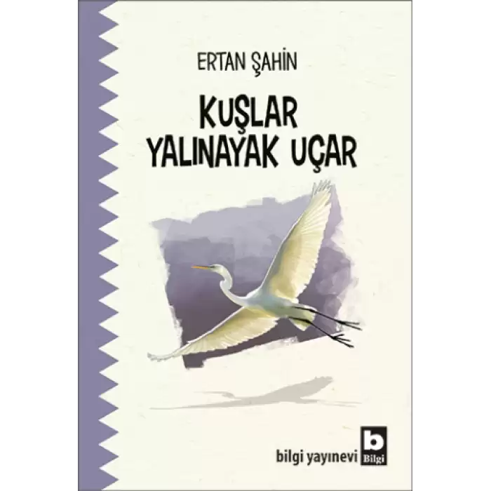 Kuşlar Yalınayak Uçar