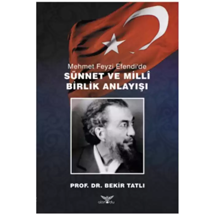 Mehmet Feyzi Efendi’de Sünnet ve Milli Birlik Anlayışı