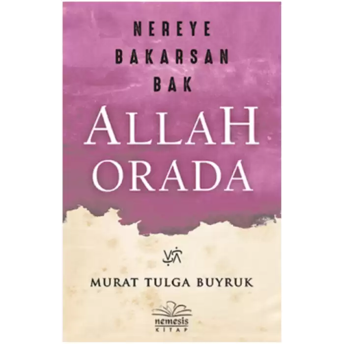 Nereye Bakarsan Bak Allah Orada