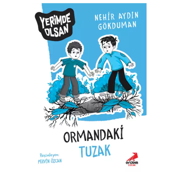 Ormandaki Tuzak - Yerimde Olsan