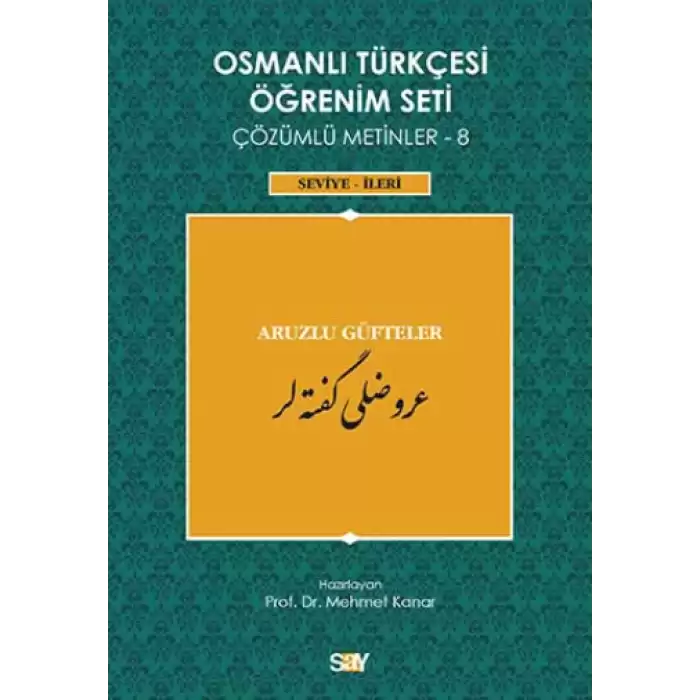 Osmanlı Türkçesi Öğrenim Seti Çözümlü Metinler 8