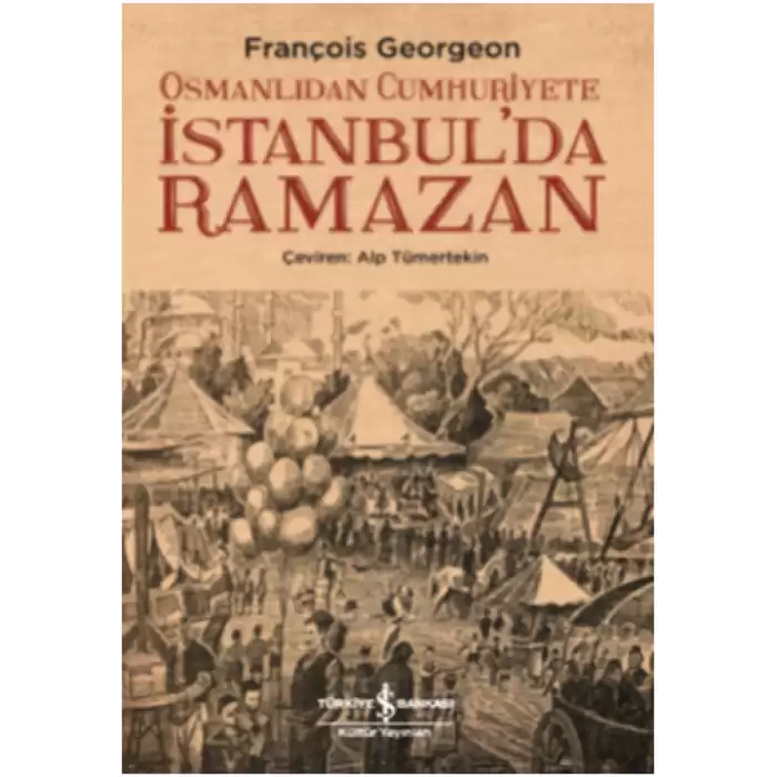 Osmanlıdan Cumhuriyete İstanbul’da Ramazan