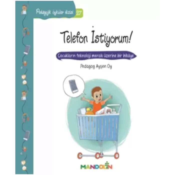 Pedagojik Öyküler Dizisi 27- Telefon İstiyorum!