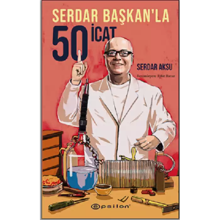 Serdar Başkan’la 50 İcat (Ciltli)